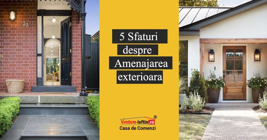5 sfaturi despre amenajarea exterioara